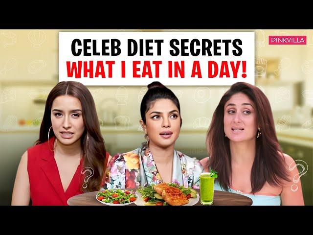 What I Eat in a Day Ft. Priyanka Chopra, Shraddha Kapoor & Kareena Kapoor | Celeb Diet Secrets