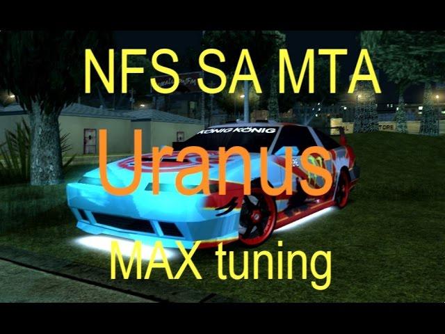 NFS SA MTA Uranus обзор и тест драйв (max tuning)