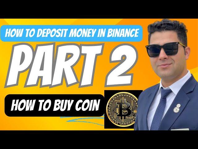 Mastering Binance A comprehensive Guide to to cryptocurrency |Part 2 | how to deposit  | buy coin