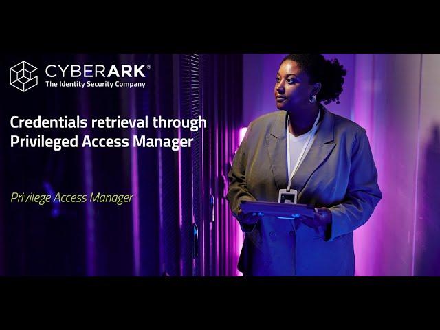 Credentials retrieval through Privileged Access Management