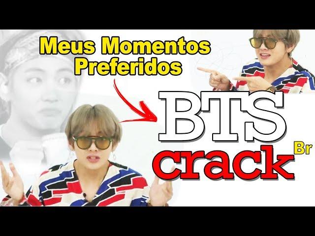 Best Moments BTS Crack BR