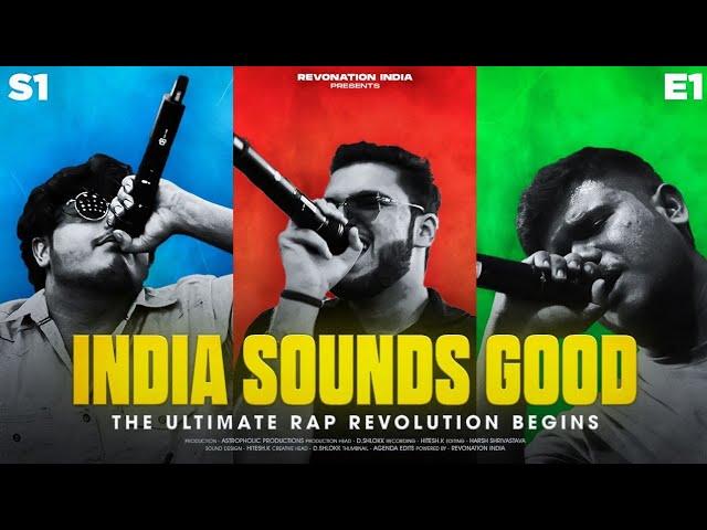 INDIA SOUNDS GOOD | EP 01: The Ultimate Rap Revolution Begins | AUDITIONS