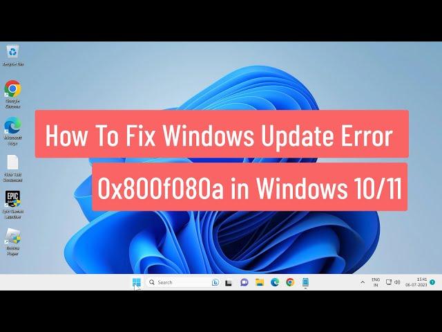 How To Fix Windows Update Error 0x800f080a in Windows 10/11