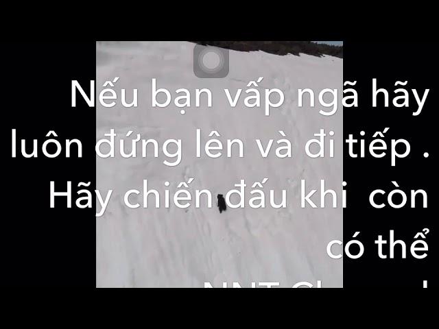 Hãy bước qua nhưng gì bạn cho là đúng . Dù khó khăn có ý chí khắc thành công .