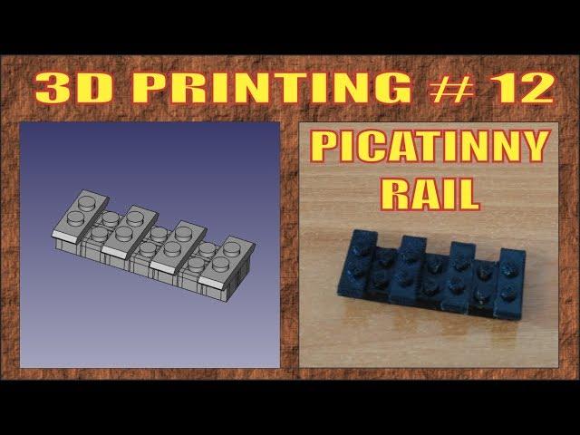 3D PRINTING # 12 | HOW TO MADE A PICATINNY RAIL | NO VOICE | № 219