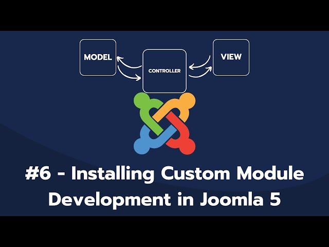 Chapter 6 - Installing Custom Module Development [Joomla 5]