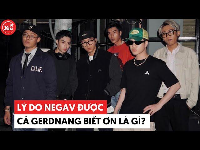 Lý do Negav được cả GERDNANG biết ơn, là “thánh ngoại giao” kết nối cả team với thế giới bên ngoài