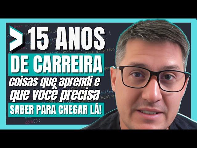  EM 15 ANOS DE CARREIRA APRENDI  COISAS QUE VOCÊ PRECISA SABER PARA CHEGAR LÁ! 🫵 