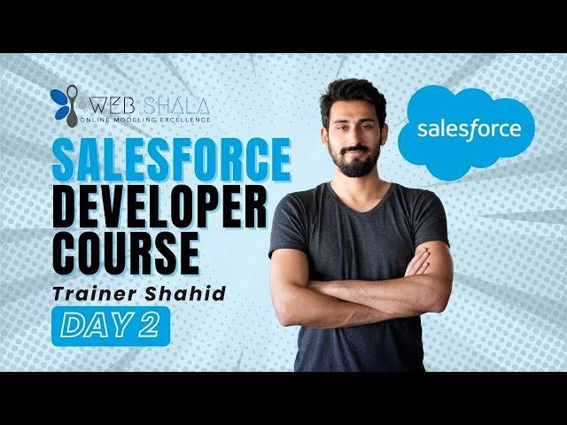 Unlock Your Salesforce Potential : Day 2 | WEBSHALA