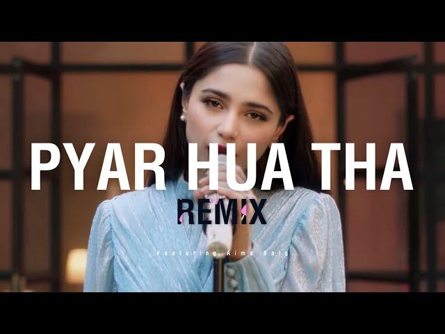 Aima Baig x Ay Beats x Kasim G - Pyar Hua Tha (REMIX) | ft. Aitch [Music Video]