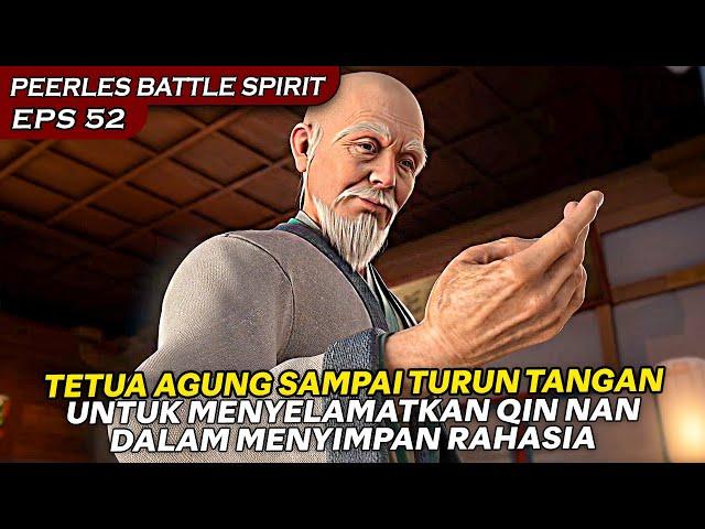 NYAWA QIN NAN DALAM BAHAYA KARENA MENYIMPAN RAHASIA PENTING !!  - PEERLES BATTLE SPIRIT EPISODE 52