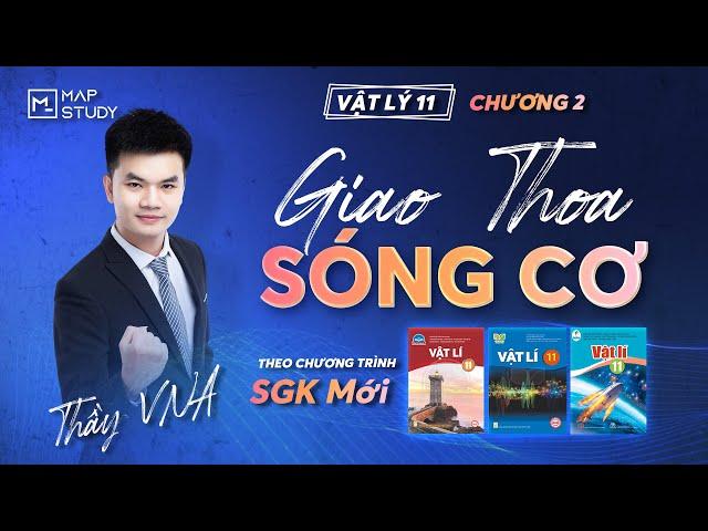 [Vật Lý 11] Giao Thoa Sóng Cơ - Chương Trình Mới - Dễ Hiểu Nhất | Thầy VNA