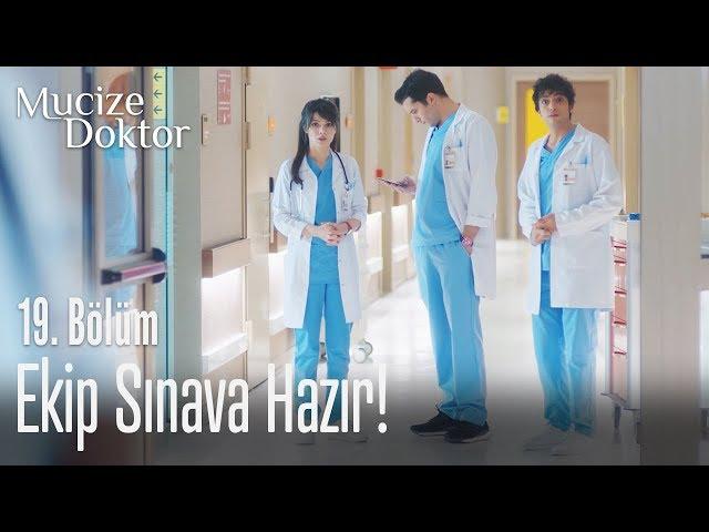 Ekip sınava hazır! - Mucize Doktor 19. Bölüm