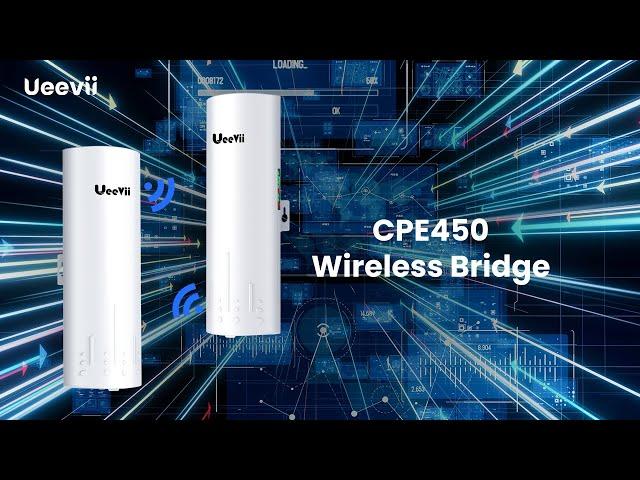 How to Set up Ueevii CPE450 Wireless Bridge?