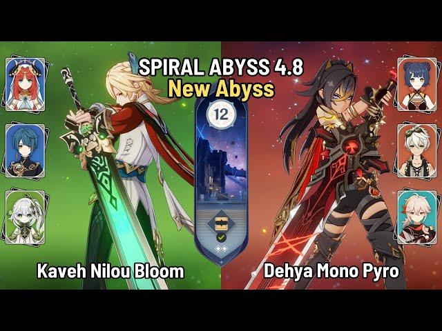 C0 Kaveh Nilou Bloom Team | C2 Dehya Mono Pyro | New Spiral Abyss 4.8 Floor 12 | Genshin Impact