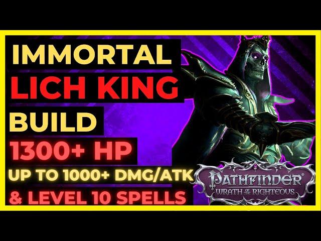 PF: WOTR - Immortal LICH KING Build: 1300+ HP, 1k+ DMG/ATK & LEVEL 10 SPELLS