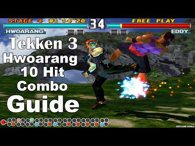 New Tekken 3 Hwoarang All 10 Hit Combo Guide 4K 60FPS Gameplay