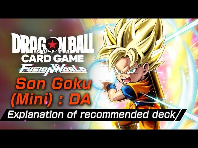 DRAGON BALL SUPER CARD GAME FUSION WORLD Explanation of recommended deck FB05-001 Son Goku (Mini):DA