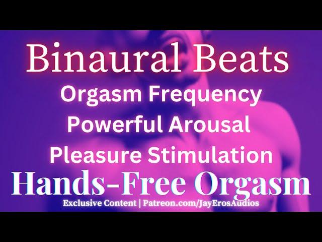 (STRONG!) Orgasm Frequency | Powerful Arousal | Hands-Free Orgasm Binaural Beats