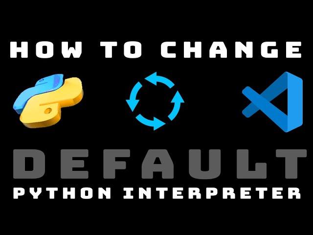 How To Change Python Interpreter In VSCode (If It's Not Working)