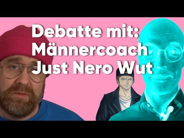 Debatte mit: Männer/Dating Coach, Just Nero hat Wut im Bauch - Bakoka 06.77