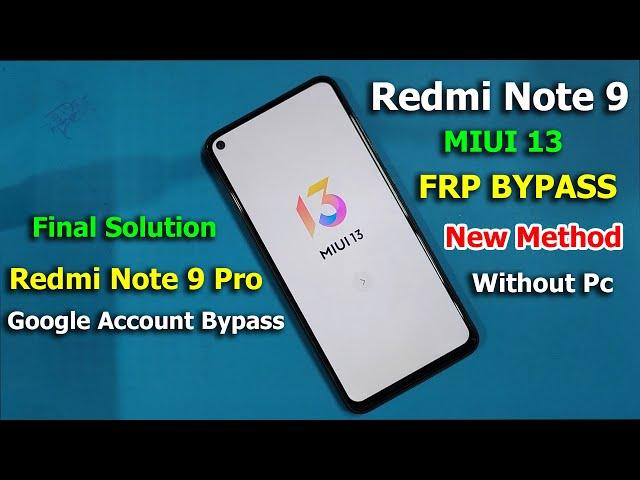 Redmi Note 9 FRP BYPASS MIUI 13 | Redmi Note 9 Pro Google Account Remove Without Pc | 100% Ok Method