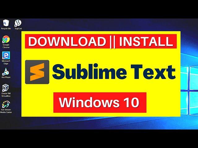 How to download and install SUBLIME TEXT 4 on windows 10 ?