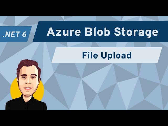 How to Upload a File to Azure Blob Storage | .NET 6