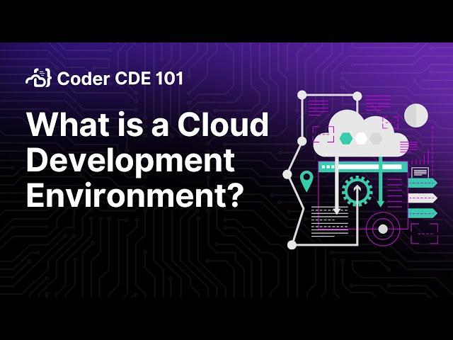 What is a Cloud Development Environment? | Cloud Development Environments 101 Series