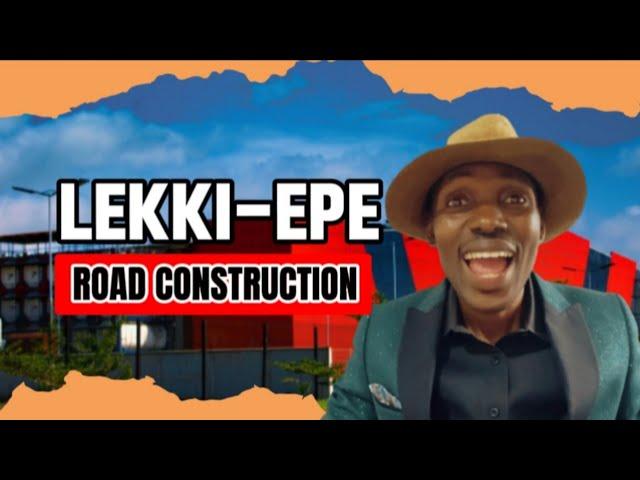 LEKKI-EPE ROAD Construction September 2024 Update