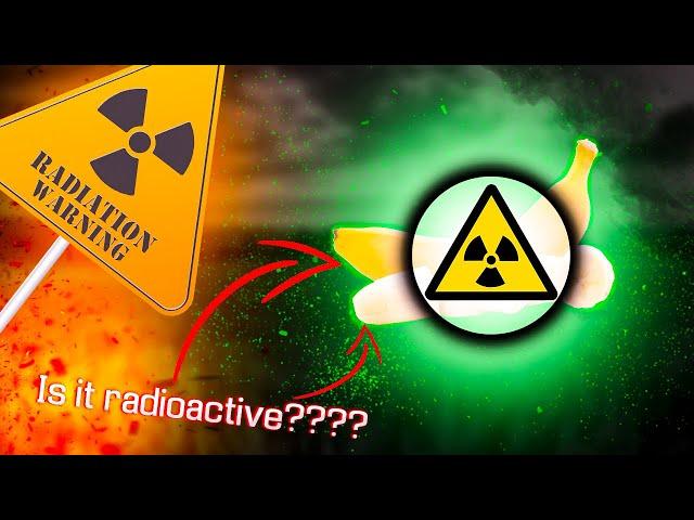 Is the banana radioactive? 12 Facts about radiation.