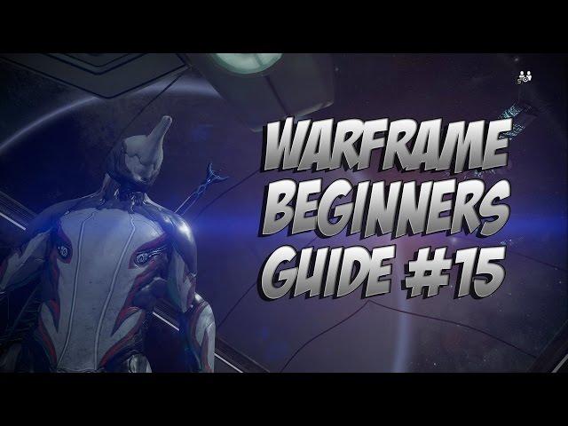 Warframe : Beginner Guide 2.0 Episode 15 Elemental Damage Types