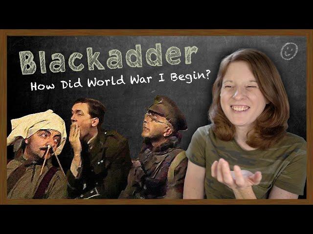 American Reacts to Blackadder: How Did World War I Begin?