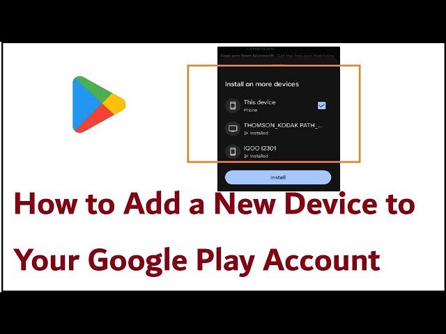 How to Add a New Device to Your Google Play Account