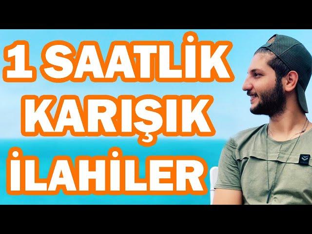 1 SAATLİK KARIŞIK İLAHİLER (Fırat Türkmen)