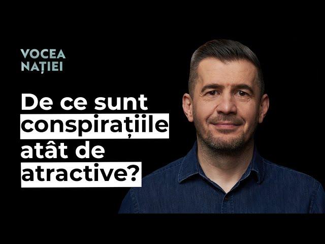 De ce sunt conspirațiile atât de atractive? Vocea Nației #251