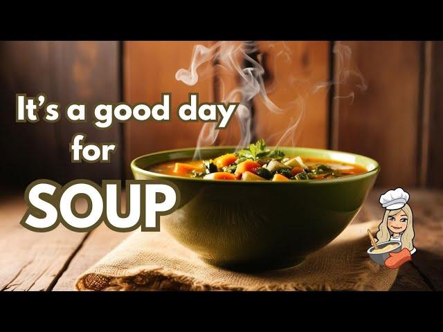 It's a soup day!