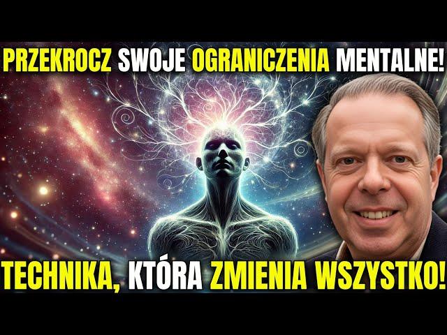 KLUCZ DO PRZEZWYCIĘŻENIA TWOICH OGRANICZEŃ MENTALNYCH! | TECHNIKI JOE DISPENZY