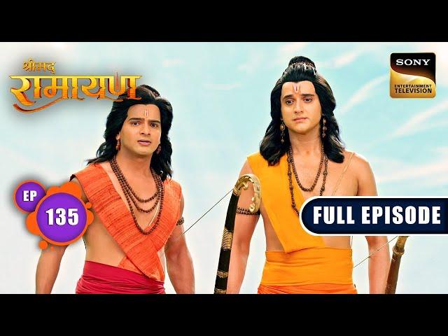 Shri Ram ने किया Lanka में प्रवेश करने से मना | Shrimad Ramayan - Ep 135 | Full Episode