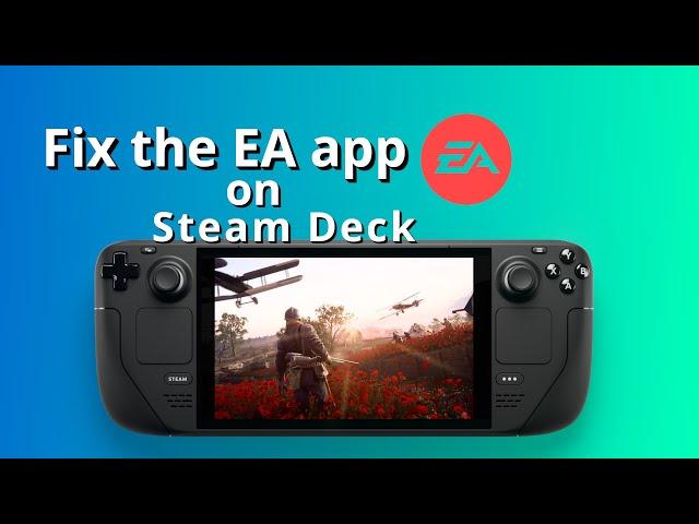 How to fix the stupid broken EA app on Steam Deck