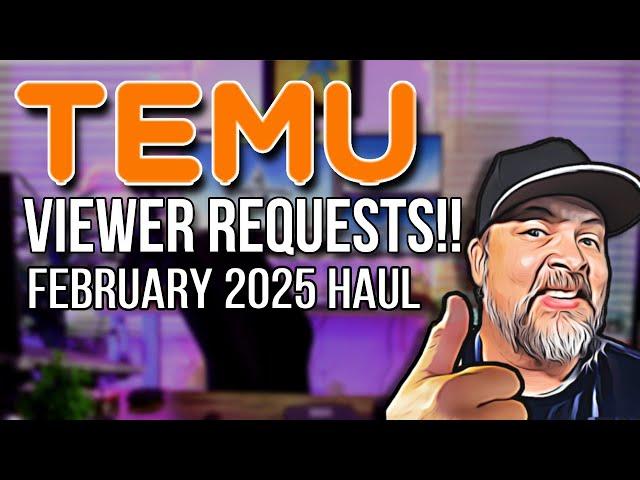 Viewer Requests!  TEMU Tech Haul February 2025!