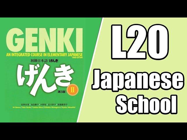 【Genki】L20 Japanese School / Easy Japanese podcast for beginners