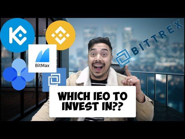 Which IEO To Invest In ? Kucoin Spotlight ? Bittrex ? Okex ? Binance Launchpad ?