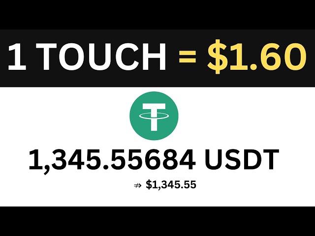 1 Touch = $1.60 USDT Per Minute | PROOF | Make Money Online 2024 | Instant Withdraw Wallet