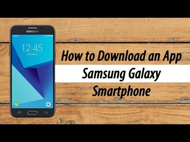 How to Download an App or Game on ANY Samsung Phone