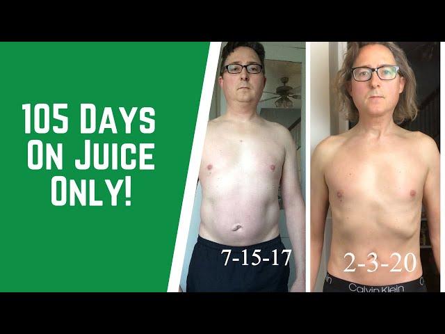 105 Day Juice Feast - Weight Loss - What I Experienced!