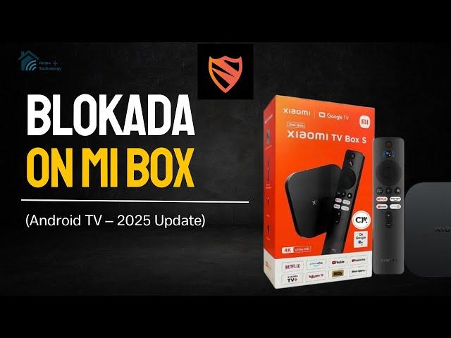 How to Install Blokada on Mi Box (Android TV) | 2025 Step-by-Step Guide