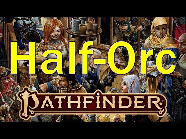 Pathfinder 2E: The Half-Orcs of Golarion