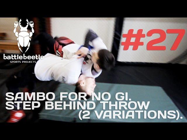 SAMBO FOR NO GI. STEP BEHIND THROW (2 VARIATIONS) - BATTLE BEETLE TUTORIAL # 27