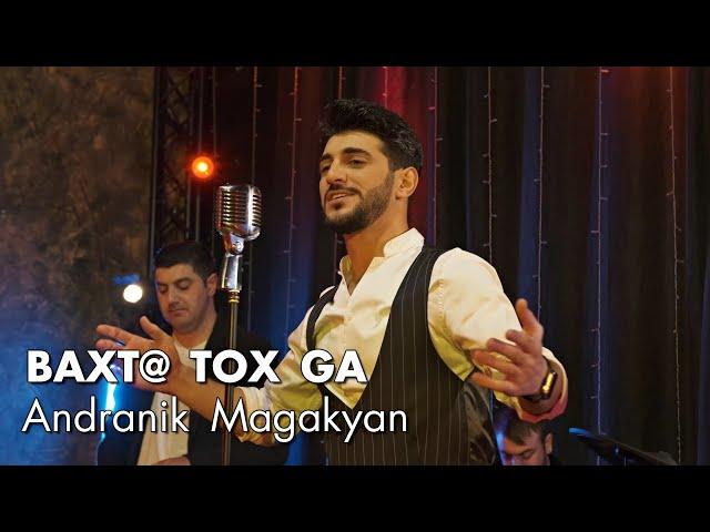 Andranik Magakyan - Baxt@ tox ga